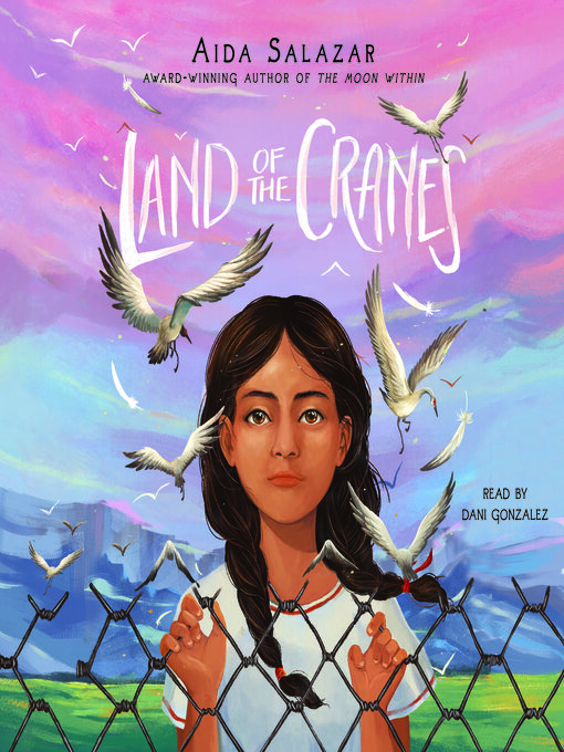 Title details for Land of the Cranes (Scholastic Gold) by Aida Salazar - Available